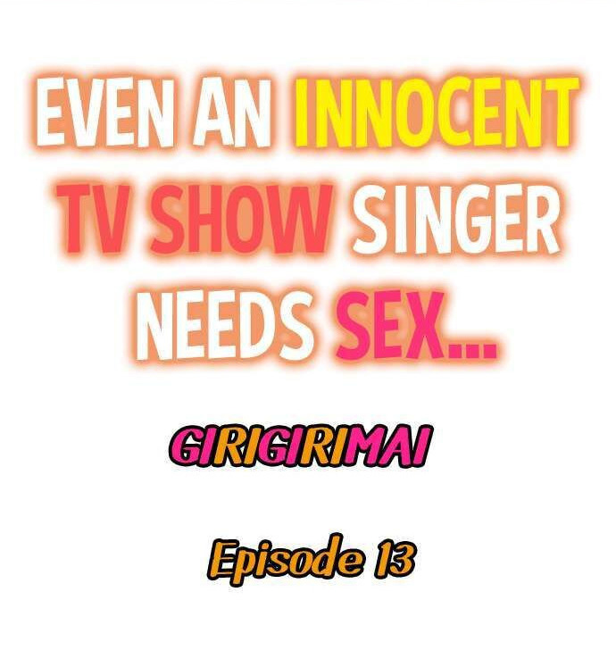 Even an Innocent TV Show Singer Needs Sex… Chapter 13 - Page 1