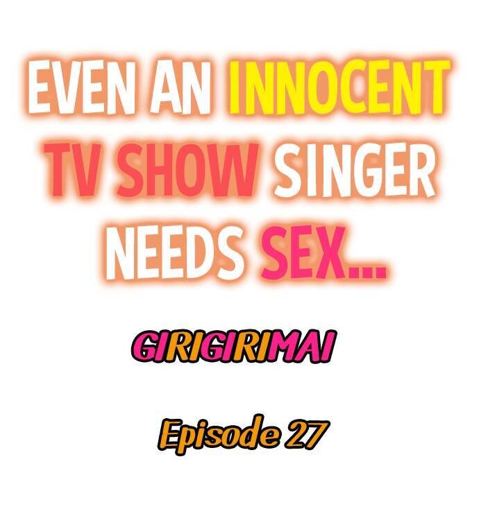 Even an Innocent TV Show Singer Needs Sex… Chapter 27 - Page 1