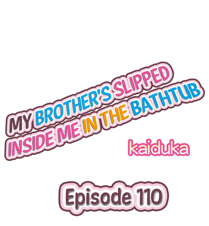 My Brother’s Slipped Inside Me in The Bathtub Chapter 110 - Page 1