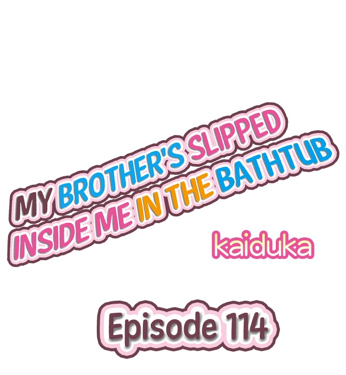 My Brother’s Slipped Inside Me in The Bathtub Chapter 114 - Page 1