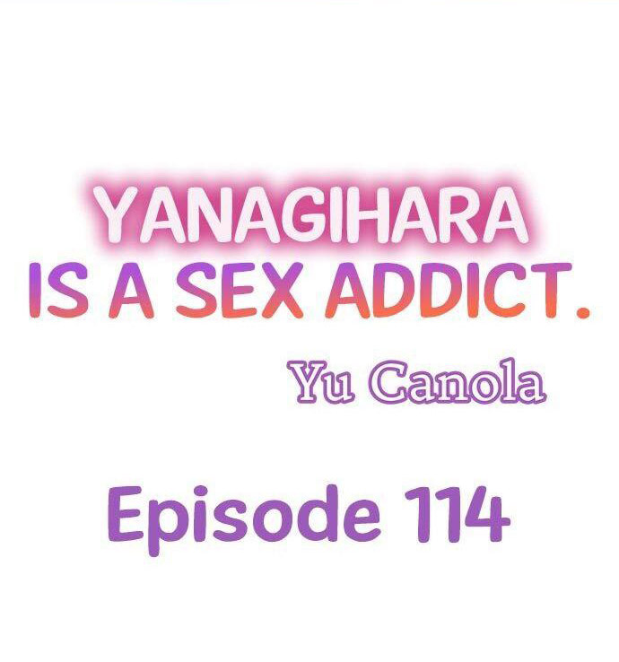 Yanagihara Is a Sex Addict. Chapter 114 - Page 1