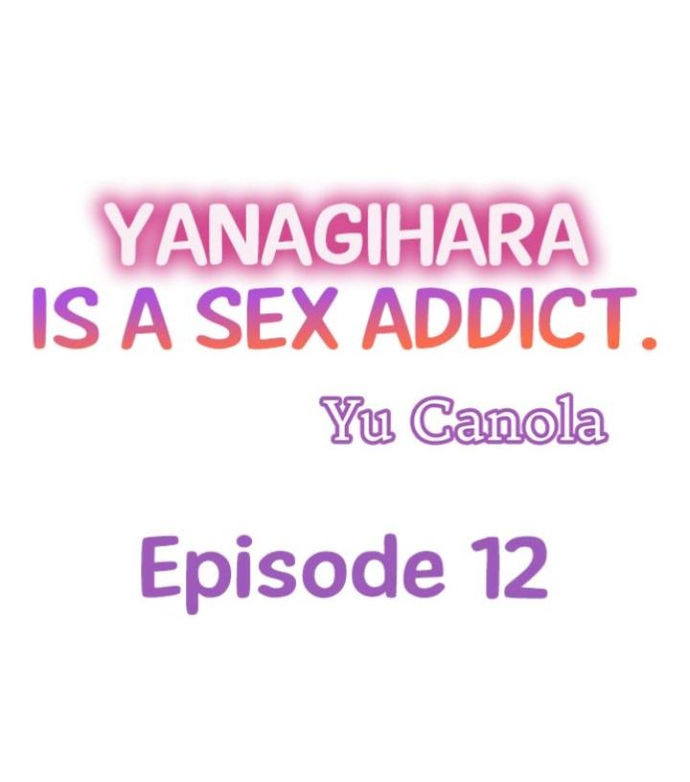 Yanagihara Is a Sex Addict. Chapter 12 - Page 1