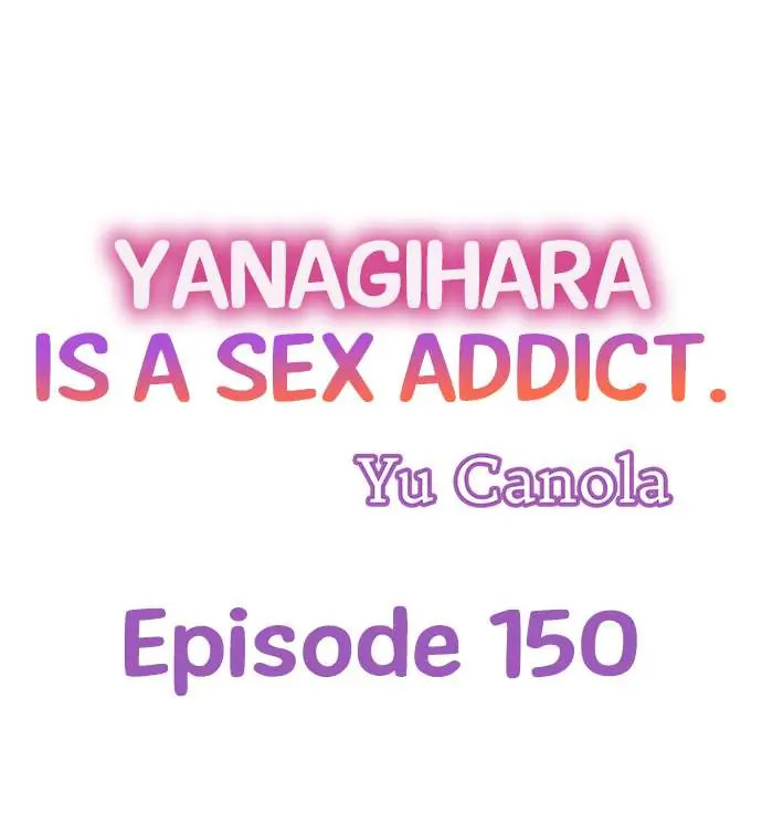 Yanagihara Is a Sex Addict. Chapter 150 - Page 1