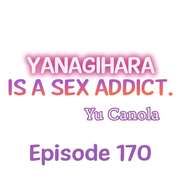 Yanagihara Is a Sex Addict. Chapter 170 - Page 1