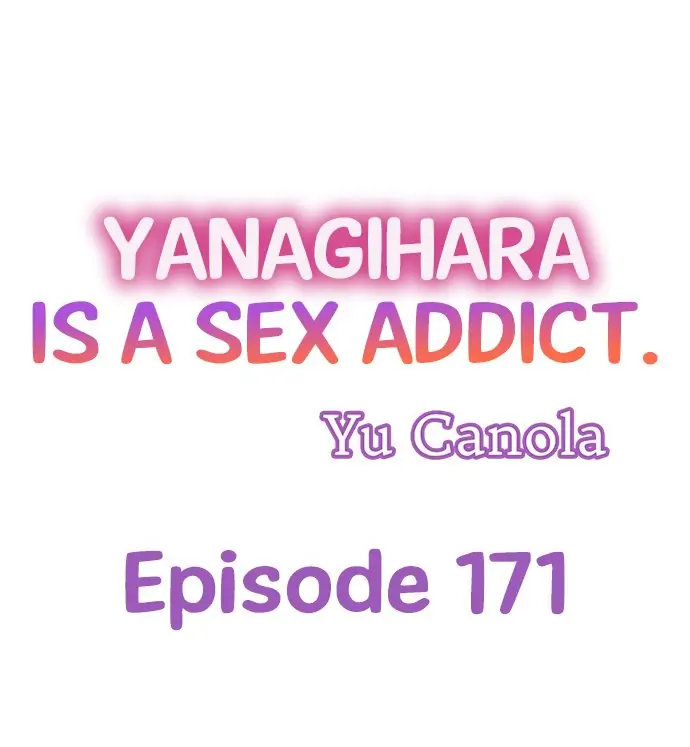 Yanagihara Is a Sex Addict. Chapter 171 - Page 1