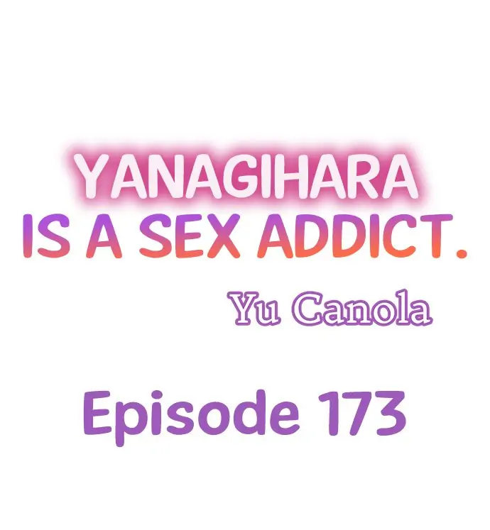 Yanagihara Is a Sex Addict. Chapter 173 - Page 1