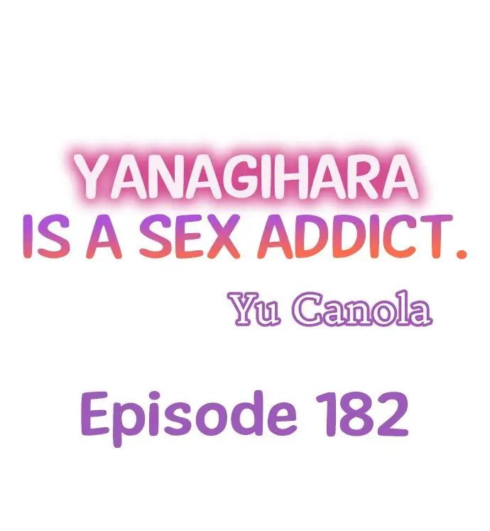 Yanagihara Is a Sex Addict. Chapter 182 - Page 1