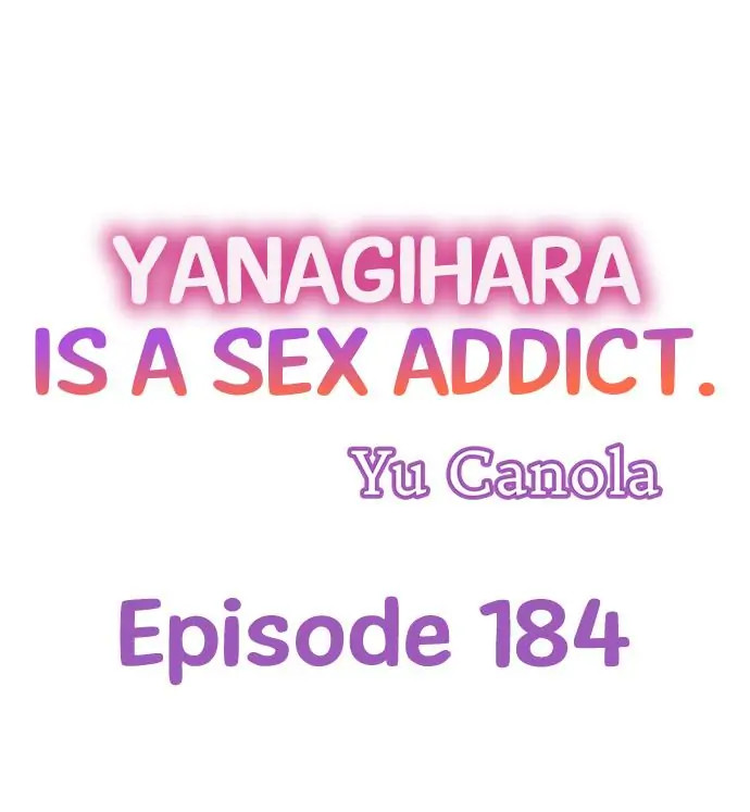 Yanagihara Is a Sex Addict. Chapter 184 - Page 1