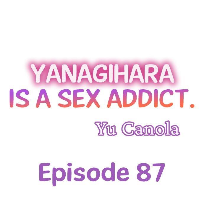 Yanagihara Is a Sex Addict. Chapter 87 - Page 1