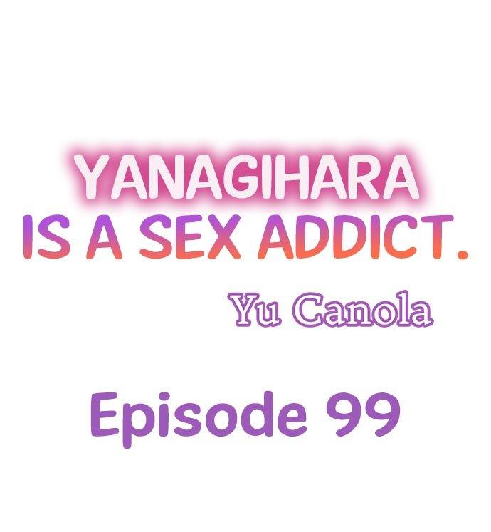 Yanagihara Is a Sex Addict. Chapter 99 - Page 1