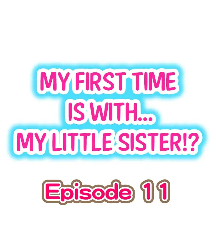 My First Time is with…. My Little Sister?! Chapter 11 - Page 1