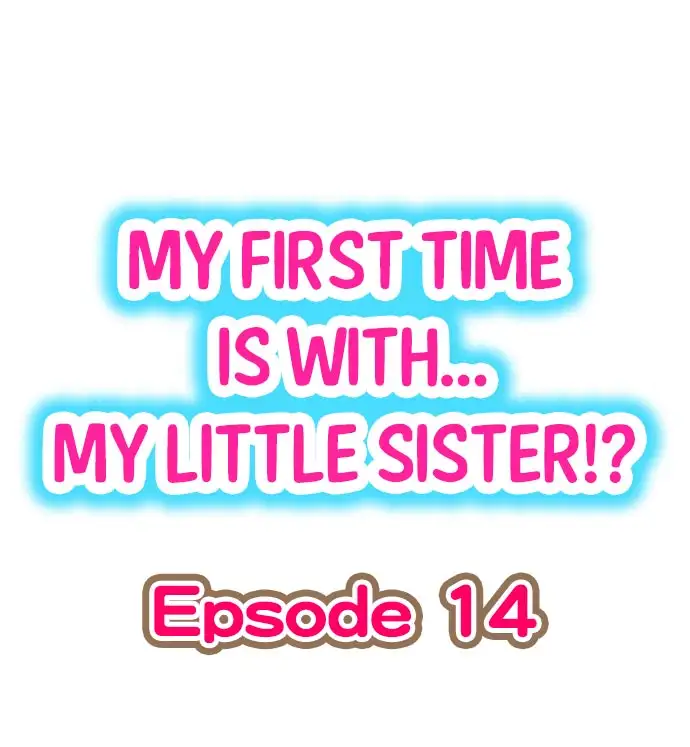 My First Time is with…. My Little Sister?! Chapter 14 - Page 1