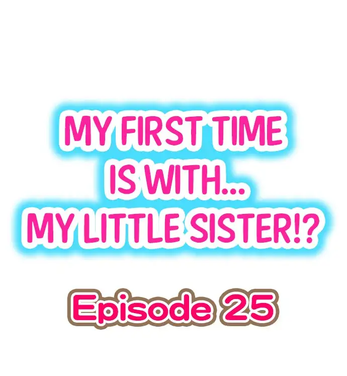 My First Time is with…. My Little Sister?! Chapter 25 - Page 1