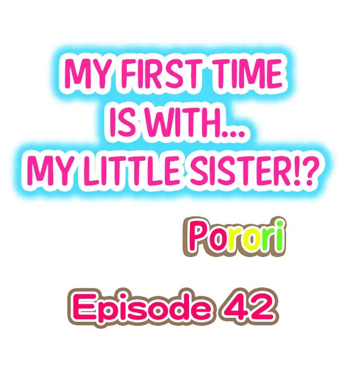 My First Time is with…. My Little Sister?! Chapter 42 - Page 1