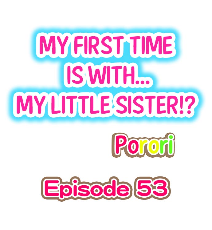 My First Time is with…. My Little Sister?! Chapter 53 - Page 1