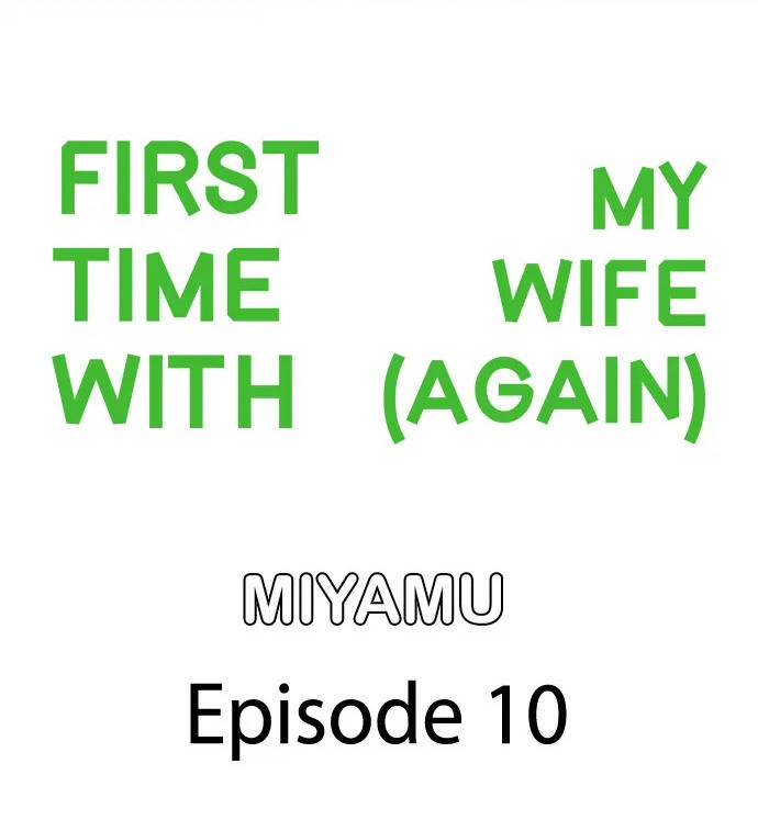 First Time With My Wife (Again) Chapter 10 - Page 1