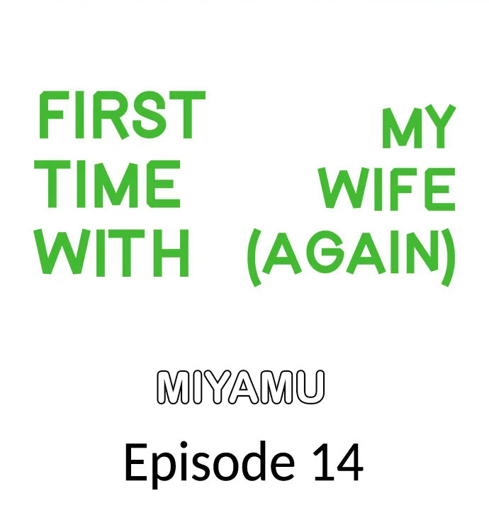 First Time With My Wife (Again) Chapter 14 - Page 1