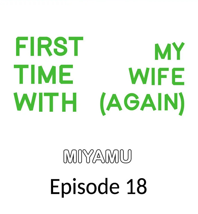 First Time With My Wife (Again) Chapter 18 - Page 1