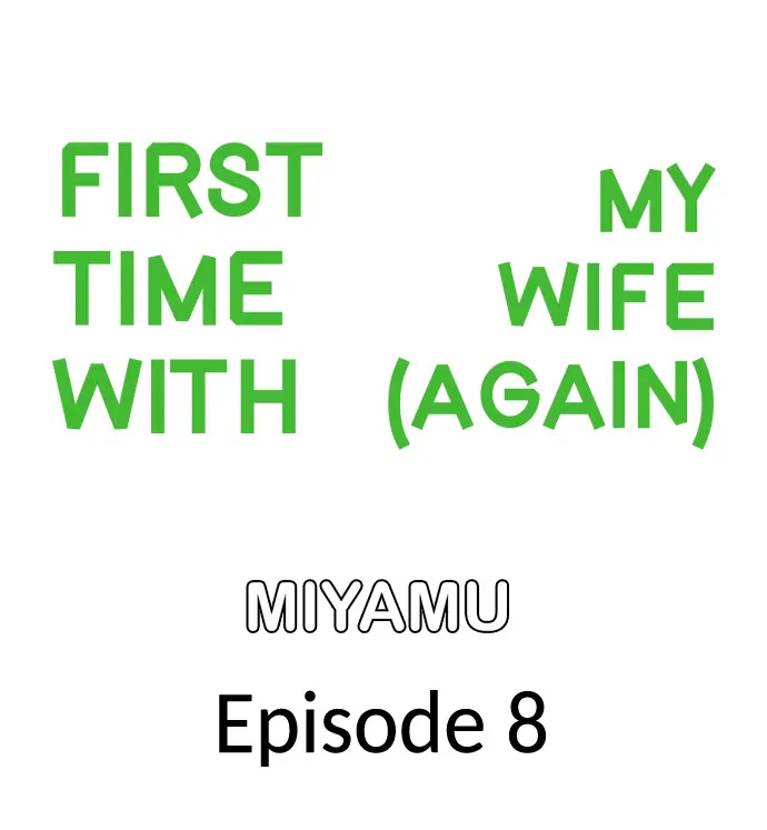 First Time With My Wife (Again) Chapter 8 - Page 1