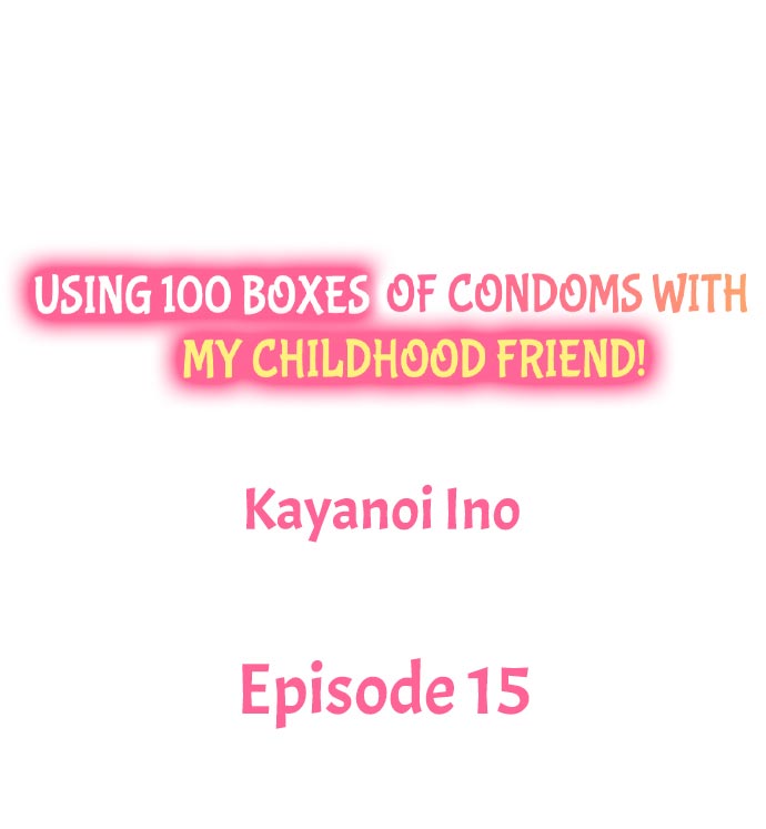 Using 100 Boxes of Condoms With My Childhood Friend! Chapter 15 - Page 1