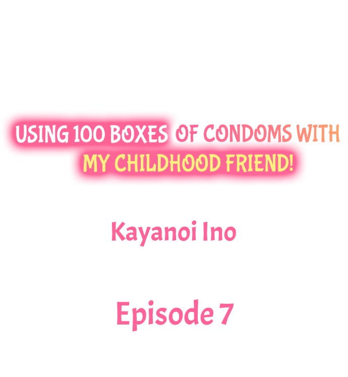 Using 100 Boxes of Condoms With My Childhood Friend! Chapter 7 - Page 1