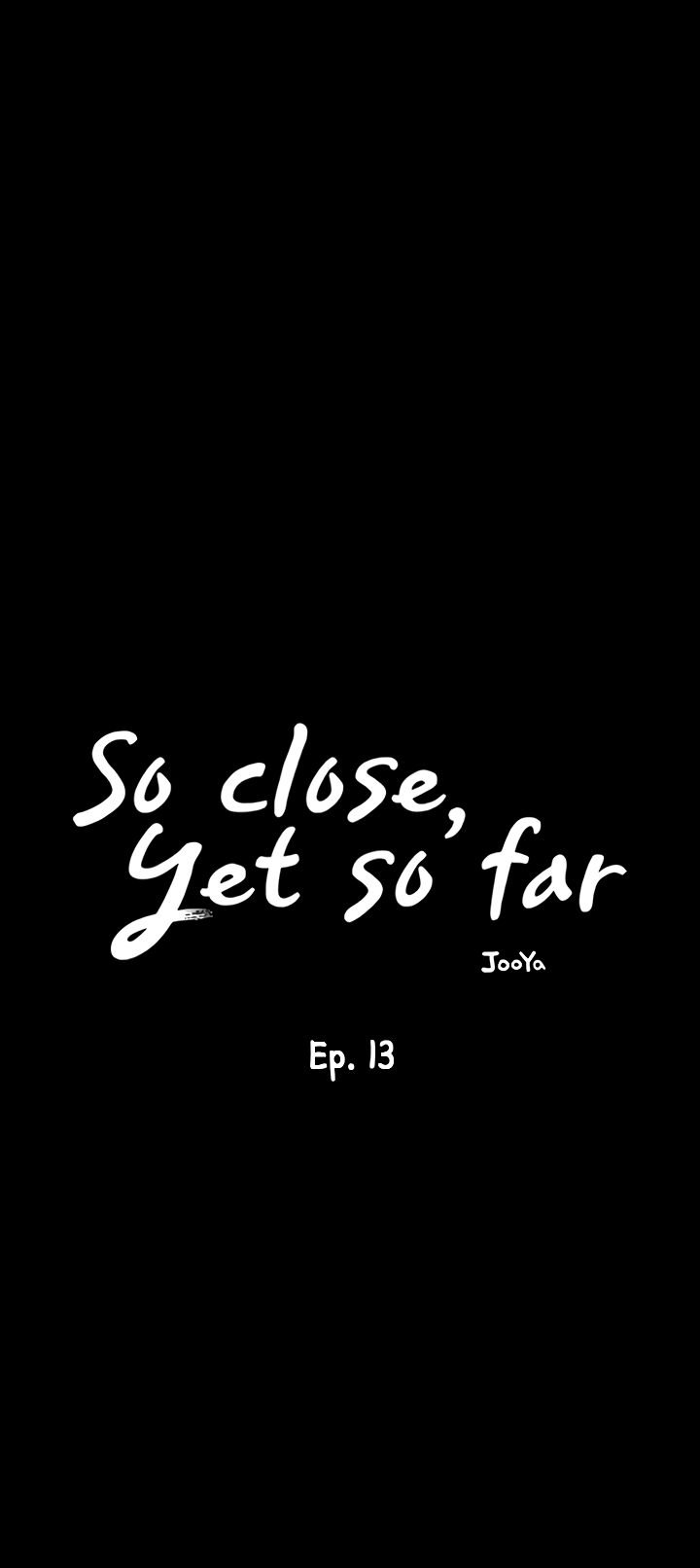 So close, yet so far Chapter 13 - Page 10