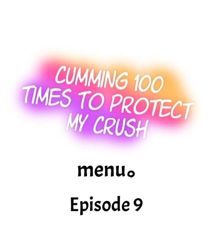 Cumming 100 Times To Protect My Crush Chapter 9 - Page 1