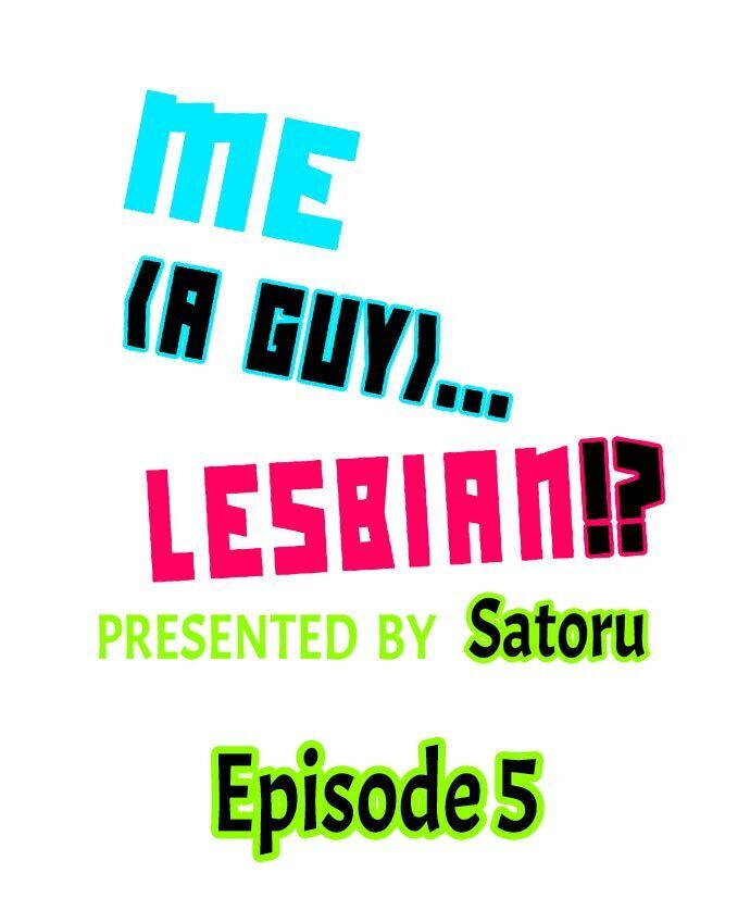 Me (a Guy)… Lesbian!? Chapter 5 - Page 1