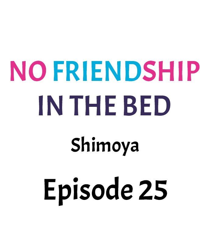 No Friendship in The Bed Chapter 25 - Page 1