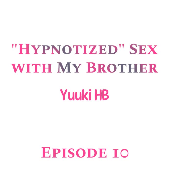 “Hypnotized” Sex with My Brother Chapter 10 - Page 1