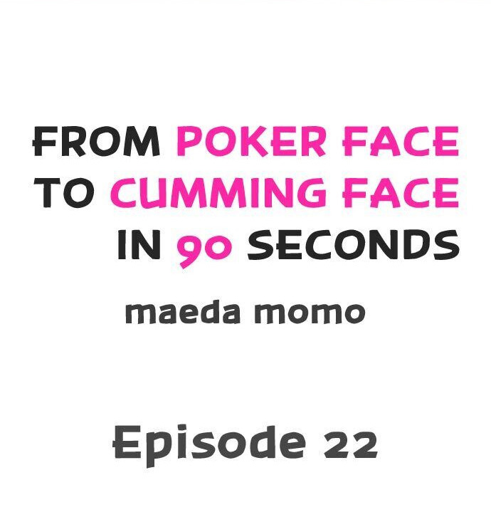 From Poker Face to Cumming Face in 90 Seconds Chapter 22 - Page 1