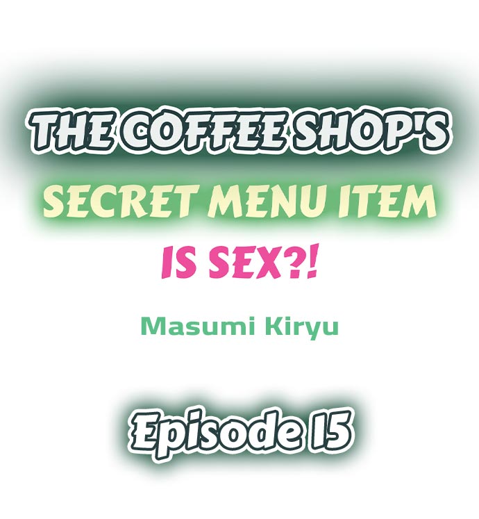 The Coffee Shop's Secret Menu Item is Sex?! Chapter 15 - Page 1