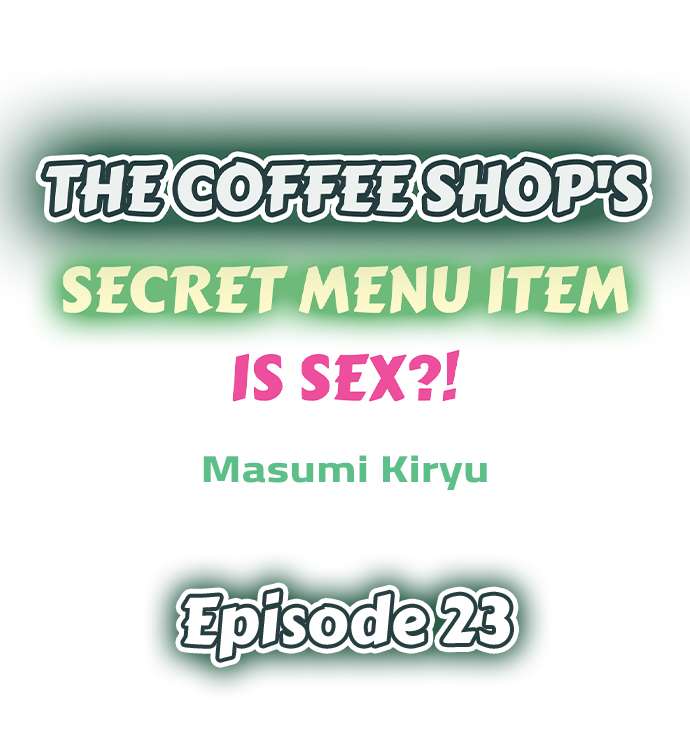 The Coffee Shop's Secret Menu Item is Sex?! Chapter 23 - Page 1