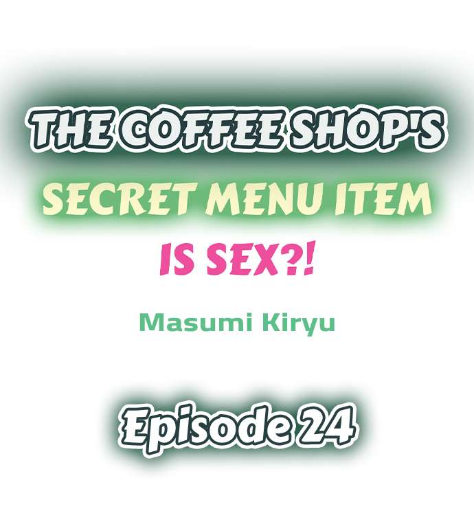 The Coffee Shop's Secret Menu Item is Sex?! Chapter 24 - Page 1