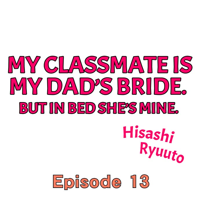 My Classmate is My Dad’s Bride, But in Bed She’s Mine Chapter 13 - Page 1