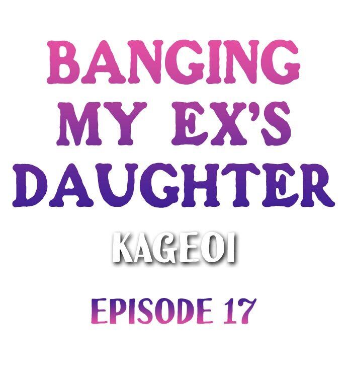 Banging My Ex's Daughter Chapter 17 - Page 1