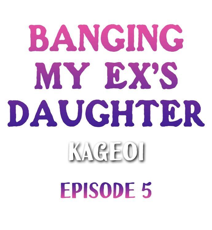 Banging My Ex's Daughter Chapter 5 - Page 1