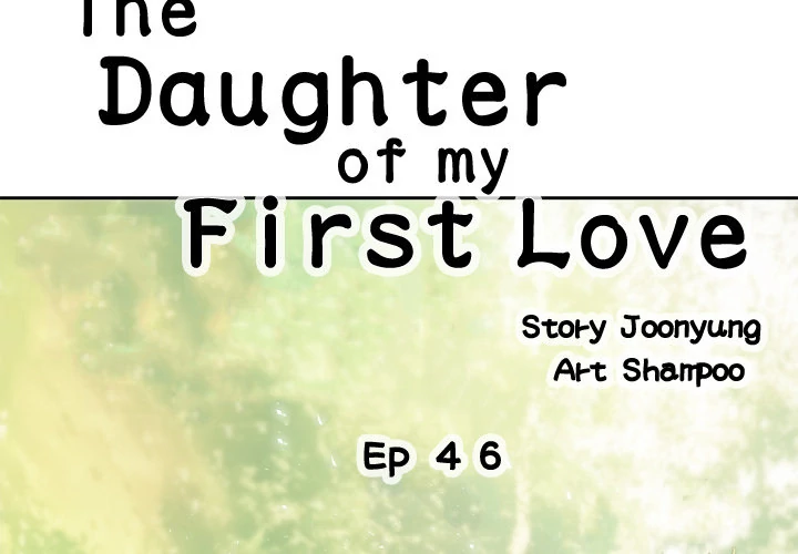 The Daughter of My First Love Chapter 46 - Page 2