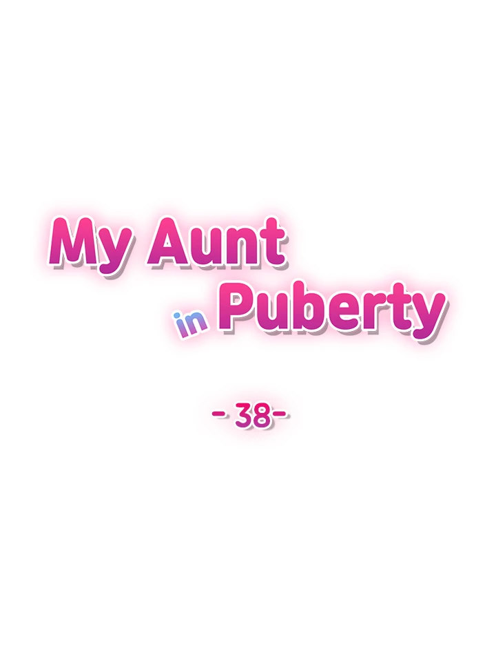 My Aunt in Puberty Chapter 38 - Page 7