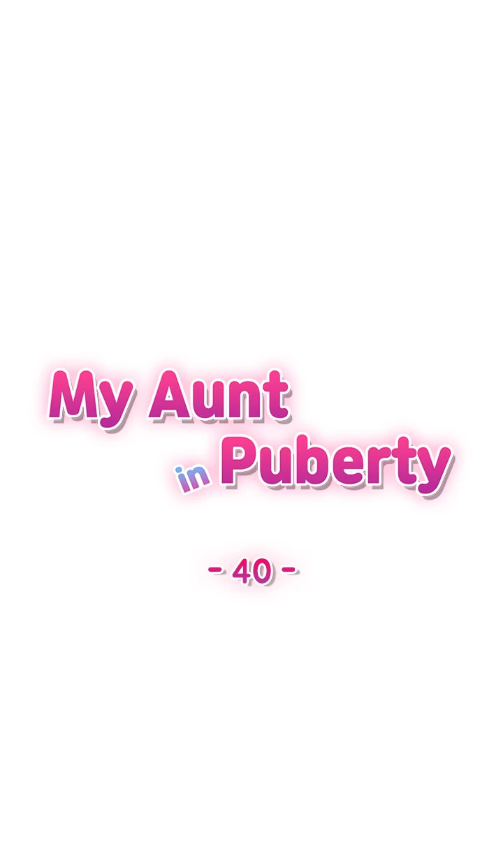 My Aunt in Puberty Chapter 40 - Page 9